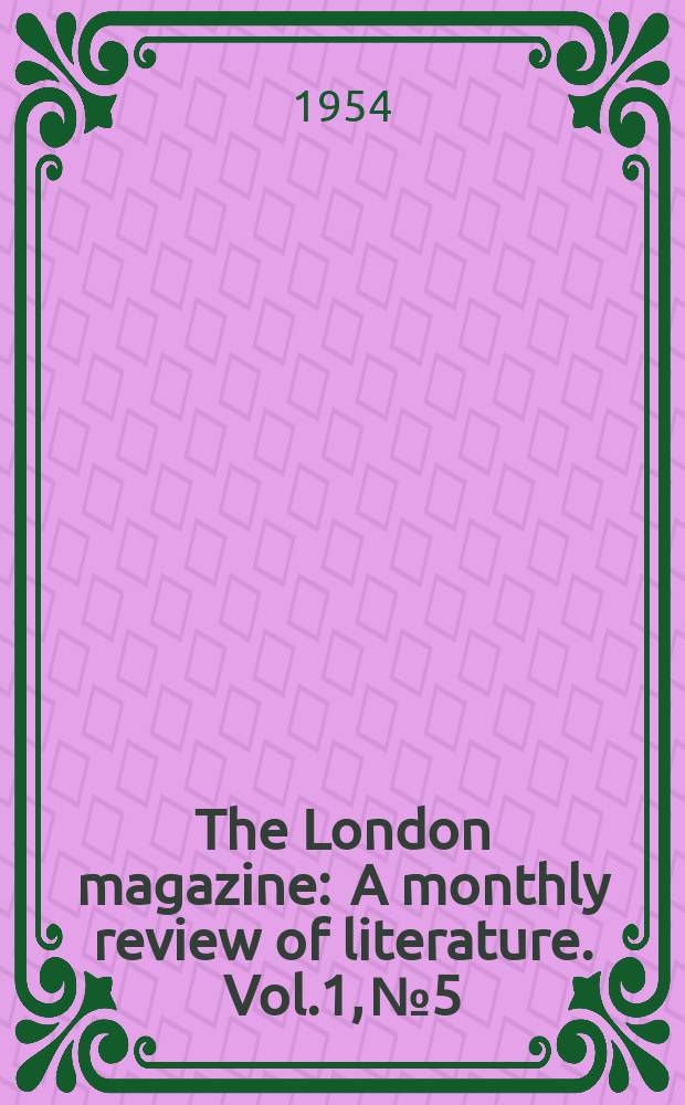 The London magazine : A monthly review of literature. Vol.1, №5