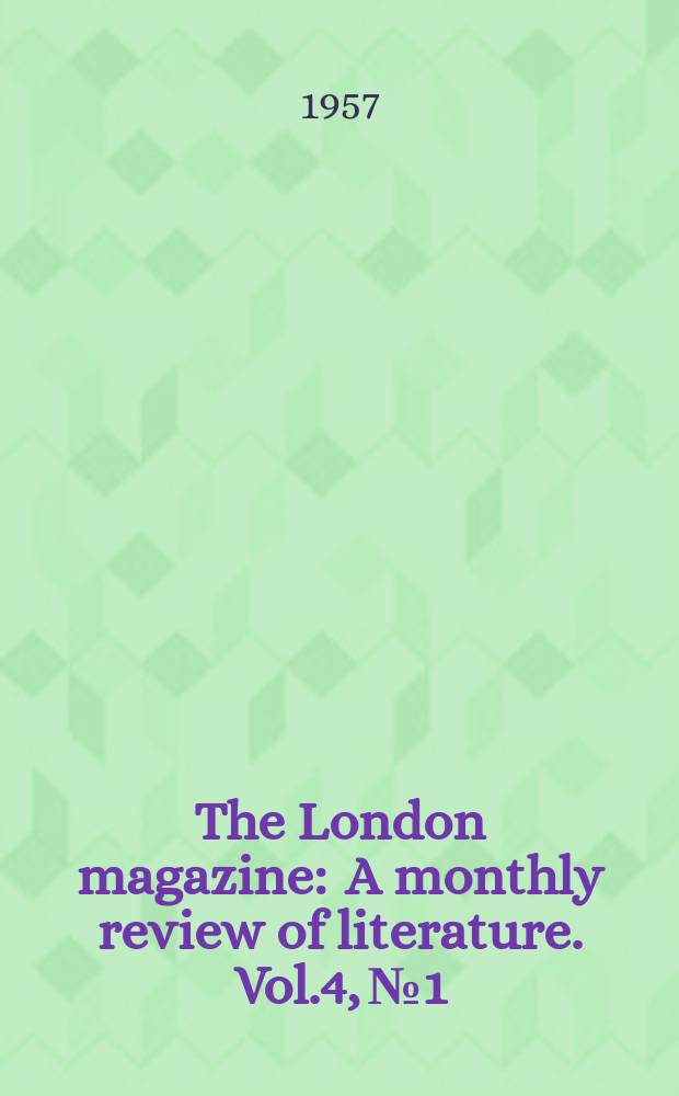 The London magazine : A monthly review of literature. Vol.4, №1