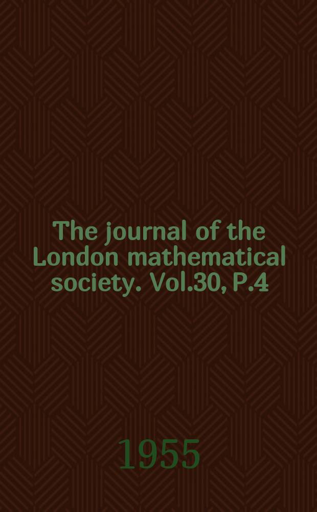 The journal of the London mathematical society. Vol.30, P.4(120)