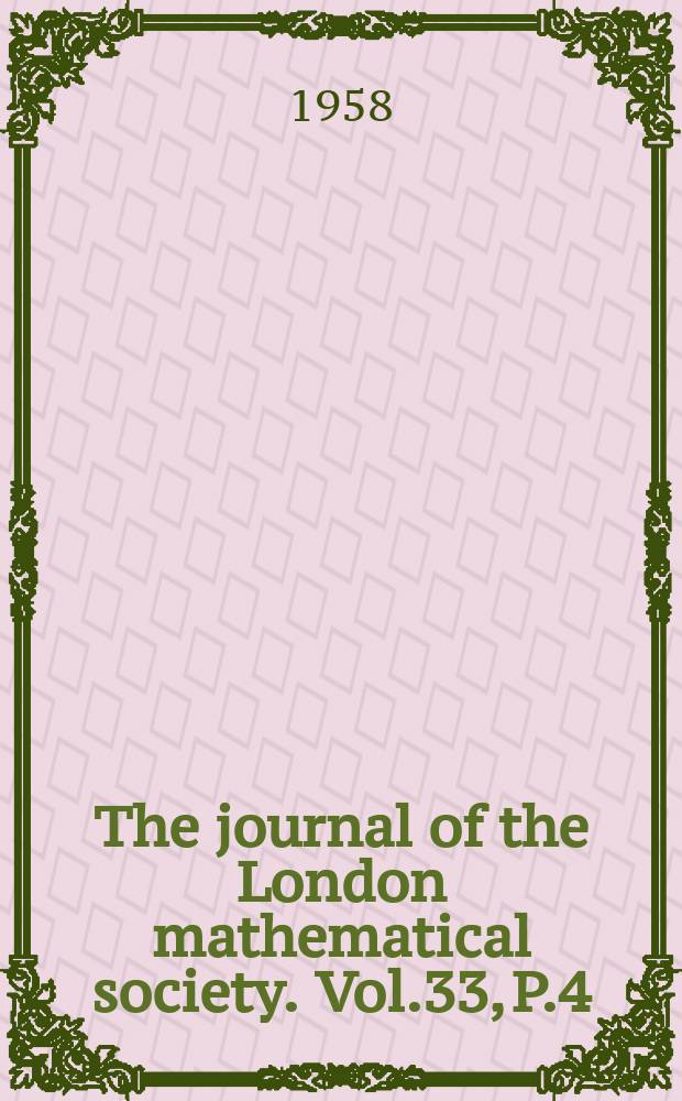 The journal of the London mathematical society. Vol.33, P.4(132)