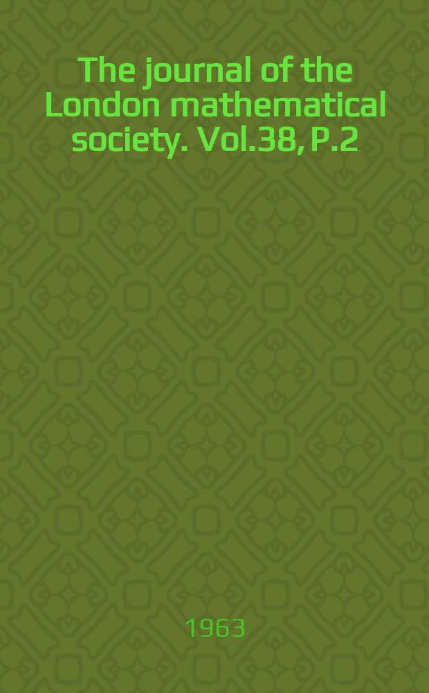 The journal of the London mathematical society. Vol.38, P.2(150)