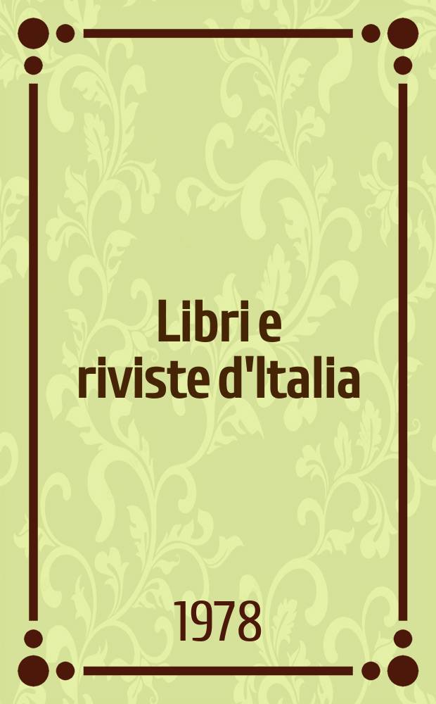 Libri e riviste d'Italia : Rassegna bibliografica mensile. A.30 1978, №335