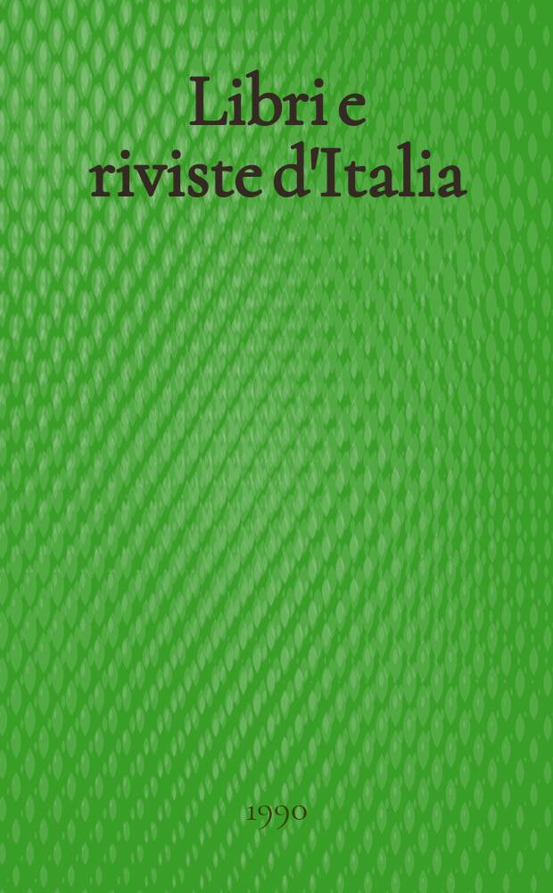 Libri e riviste d'Italia : Rassegna bibliografica mensile. A.42 1990, №487/490