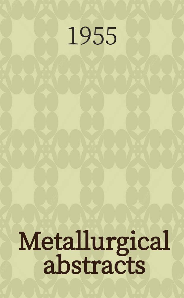Metallurgical abstracts : (General and non-ferrous). Vol.23, P.4