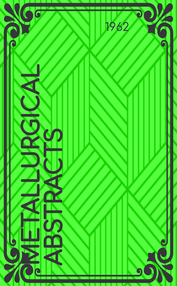 Metallurgical abstracts : (General and non-ferrous). Vol.29, Указатель