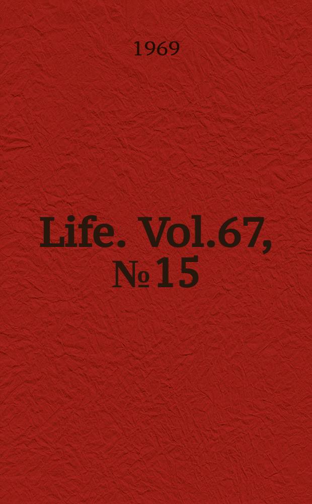 Life. Vol.67, №15