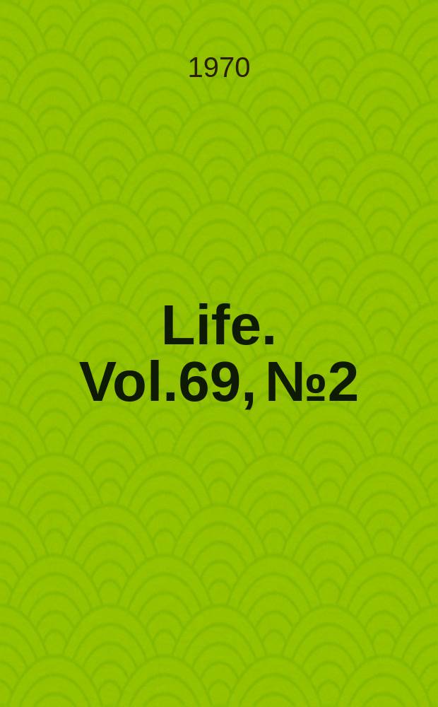 Life. Vol.69, №2