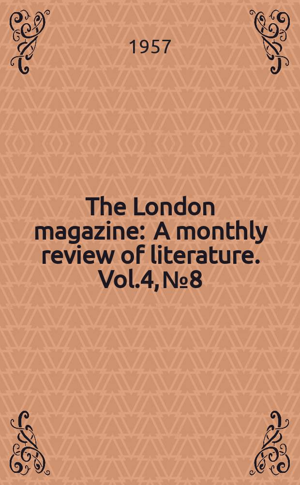 The London magazine : A monthly review of literature. Vol.4, №8