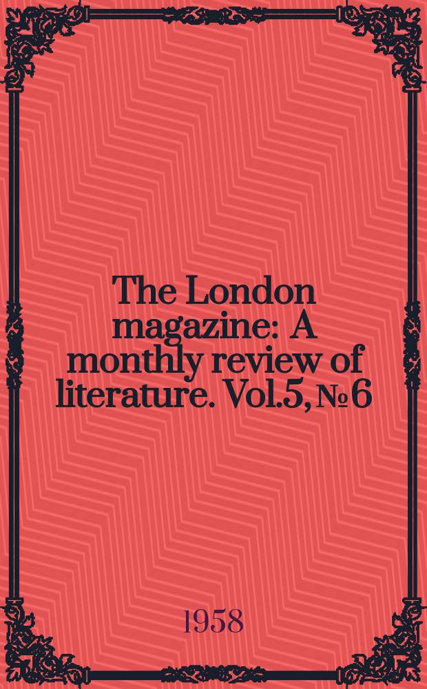 The London magazine : A monthly review of literature. Vol.5, №6