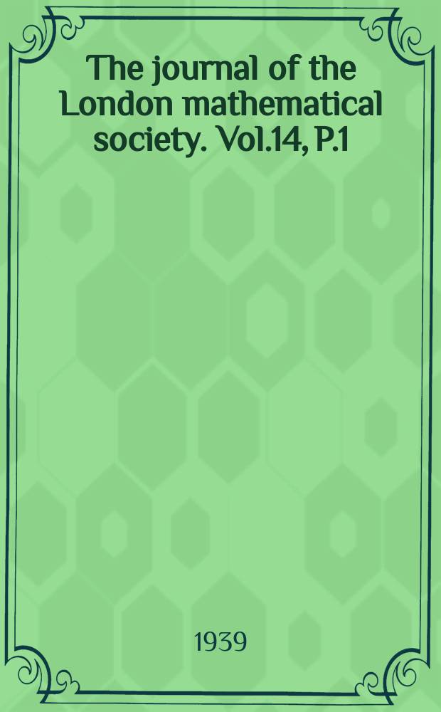 The journal of the London mathematical society. Vol.14, P.1(53)