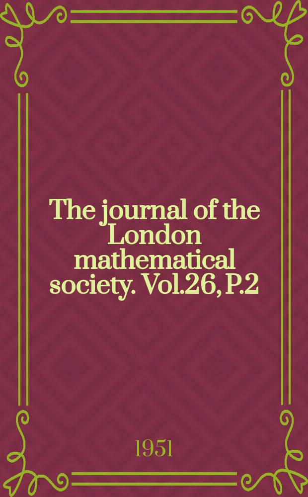 The journal of the London mathematical society. Vol.26, P.2(102)