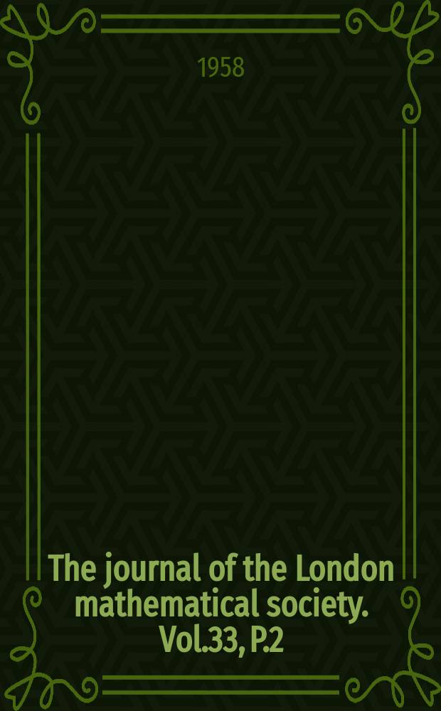 The journal of the London mathematical society. Vol.33, P.2(130)