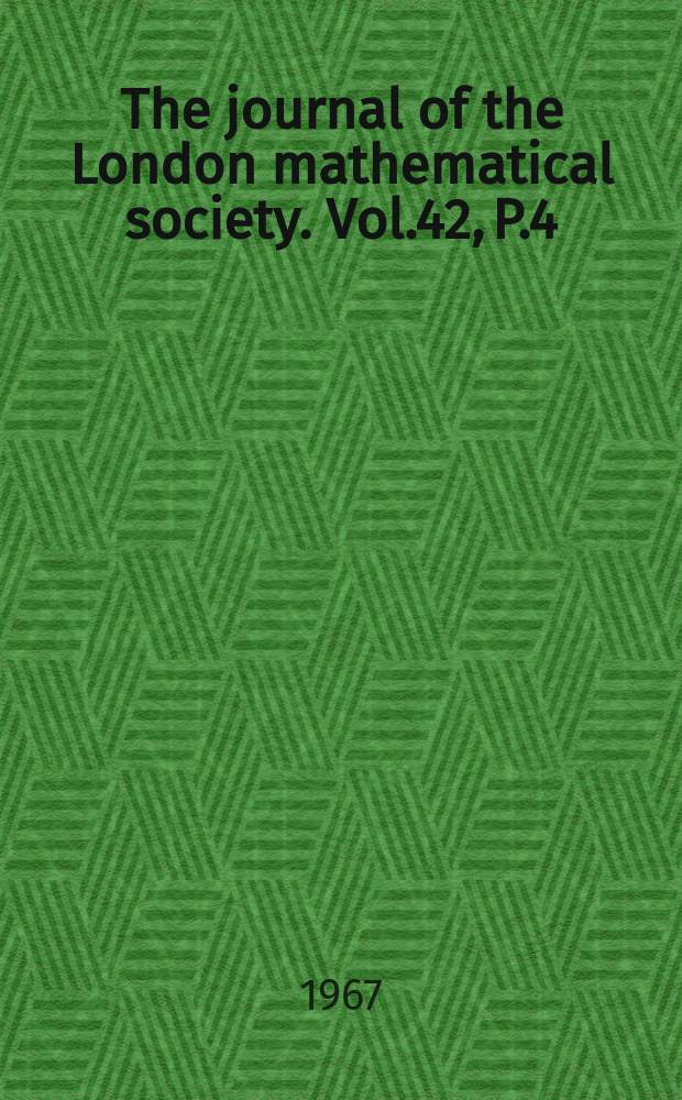 The journal of the London mathematical society. Vol.42, P.4(168)