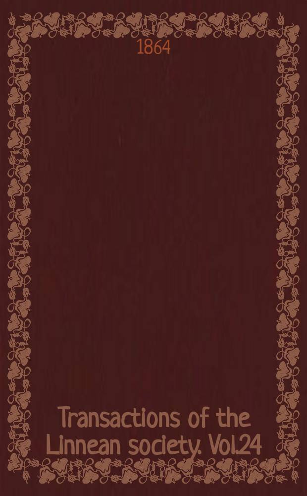 Transactions of the Linnean society. Vol.24