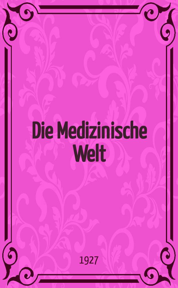Die Medizinische Welt : &Auml;rztliche Wochenschrift. Jg.1 1927, №19