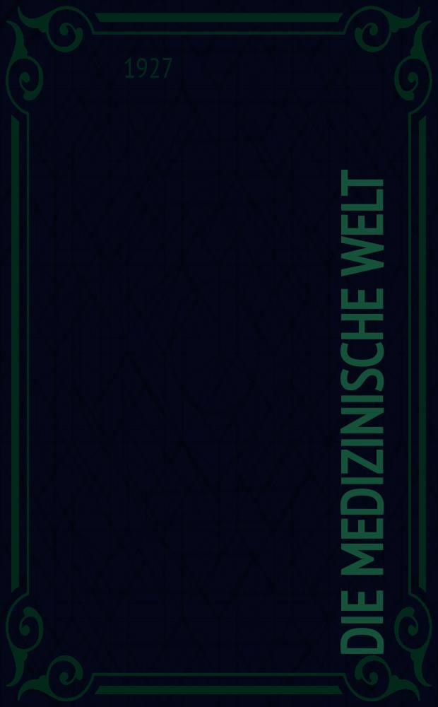 Die Medizinische Welt : Ärztliche Wochenschrift. Jg.1 1927, №25