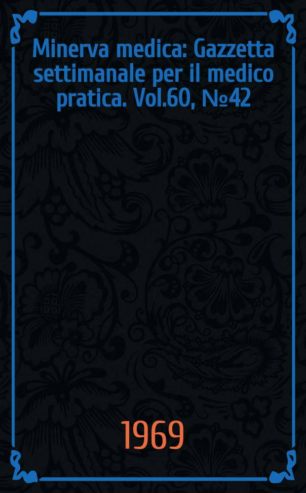 Minerva medica : Gazzetta settimanale per il medico pratica. Vol.60, №42