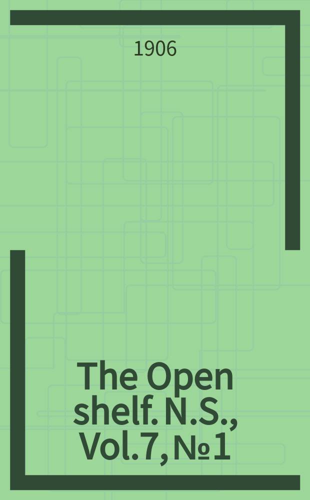 The Open shelf. N.S., Vol.7, №1
