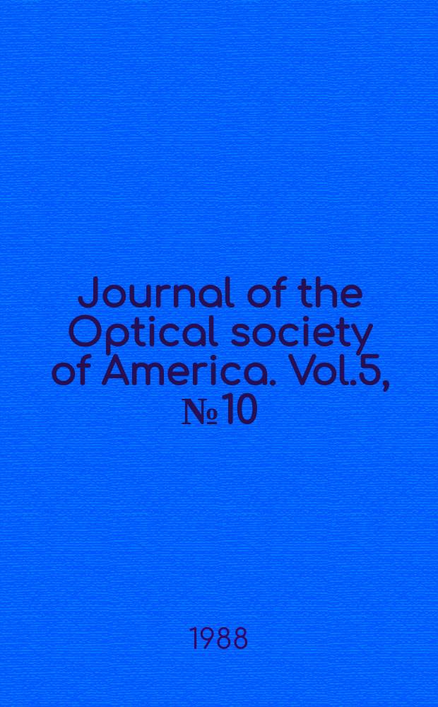Journal of the Optical society of America. Vol.5, №10