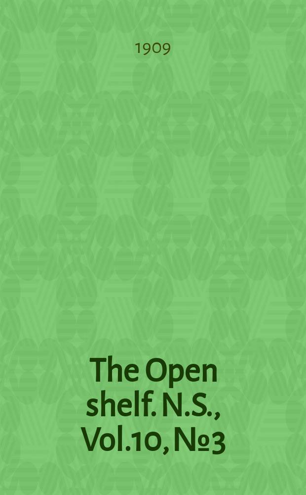 The Open shelf. N.S., Vol.10, №3