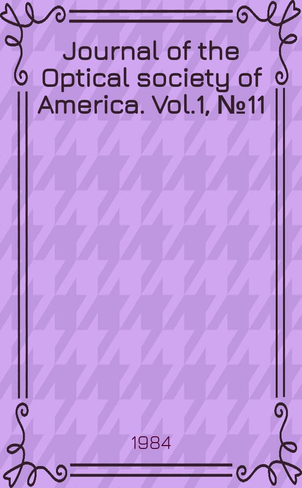 Journal of the Optical society of America. Vol.1, №11