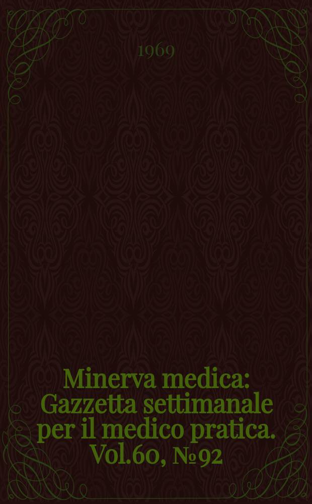 Minerva medica : Gazzetta settimanale per il medico pratica. Vol.60, №92