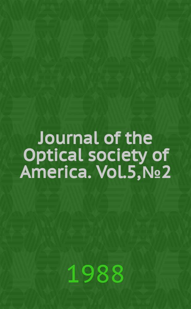 Journal of the Optical society of America. Vol.5, №2