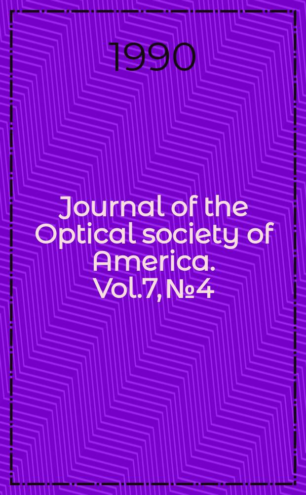 Journal of the Optical society of America. Vol.7, №4