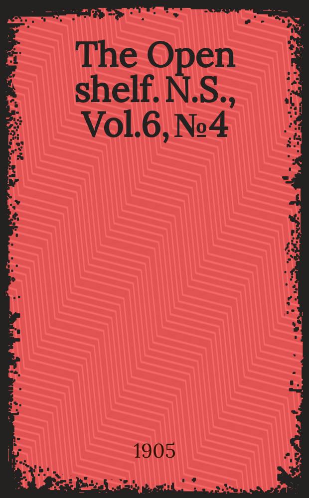The Open shelf. N.S., Vol.6, №4