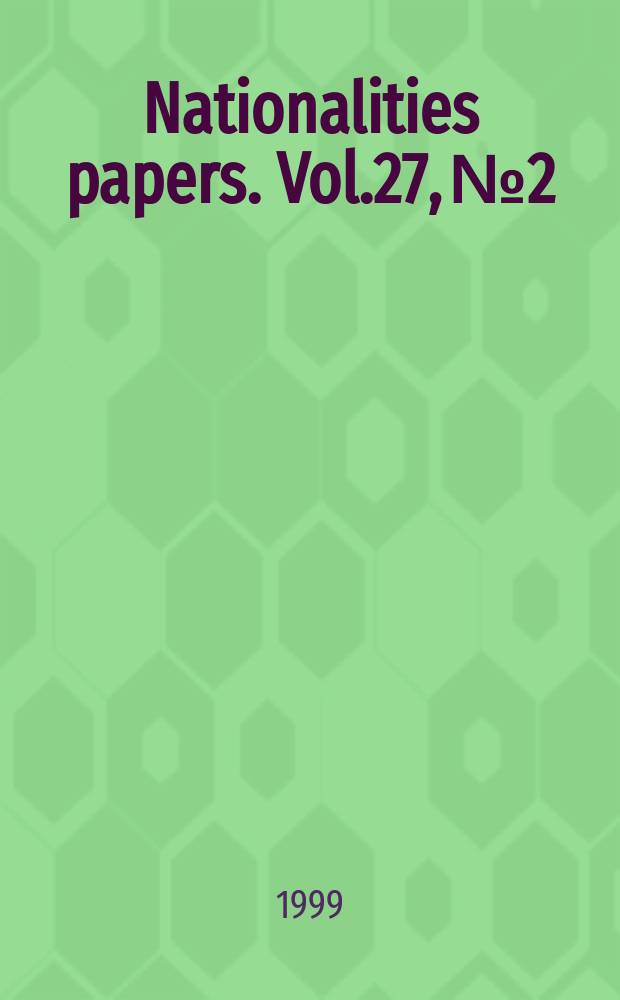 Nationalities papers. Vol.27, №2
