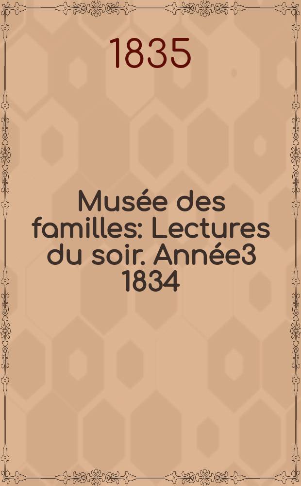 Musée des familles : Lectures du soir. Année3 1834/1835, Vol.2, №27