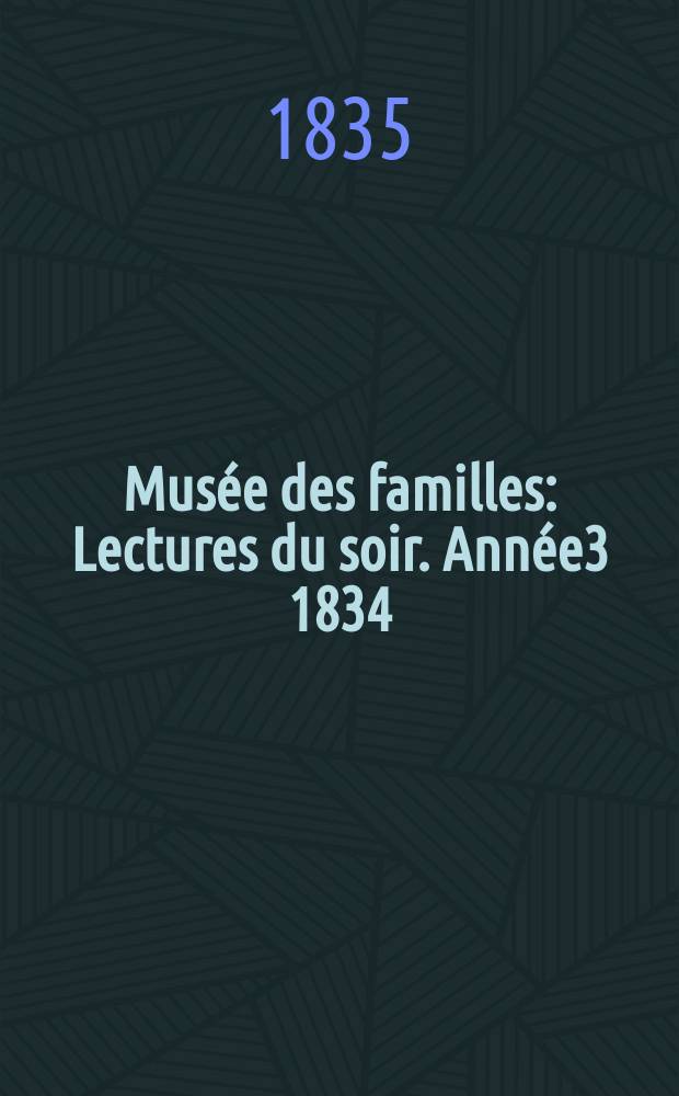 Musée des familles : Lectures du soir. Année3 1834/1835, Vol.2, №32