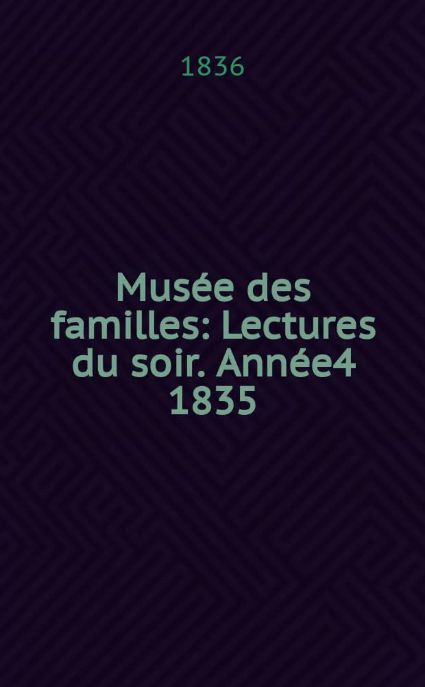 Musée des familles : Lectures du soir. Année4 1835/1836, Vol.3, №15