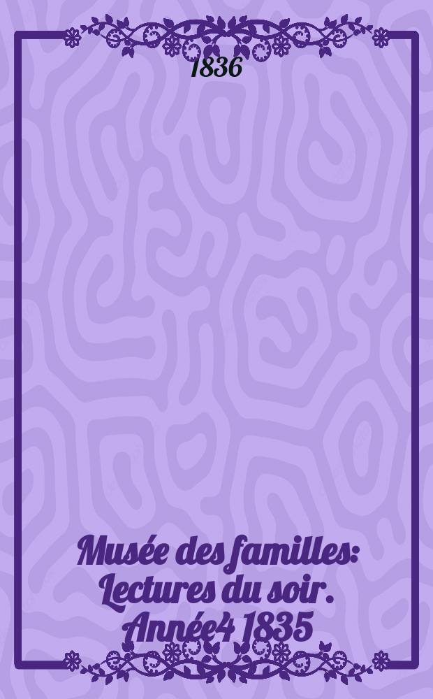 Musée des familles : Lectures du soir. Année4 1835/1836, Vol.3, №44