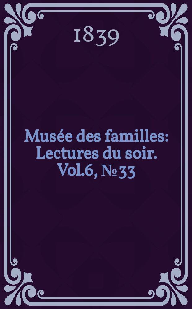 Mus&eacute;e des familles : Lectures du soir. Vol.6, №33