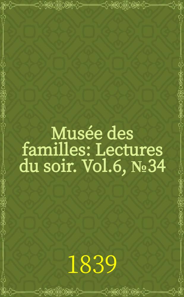 Musée des familles : Lectures du soir. Vol.6, №34