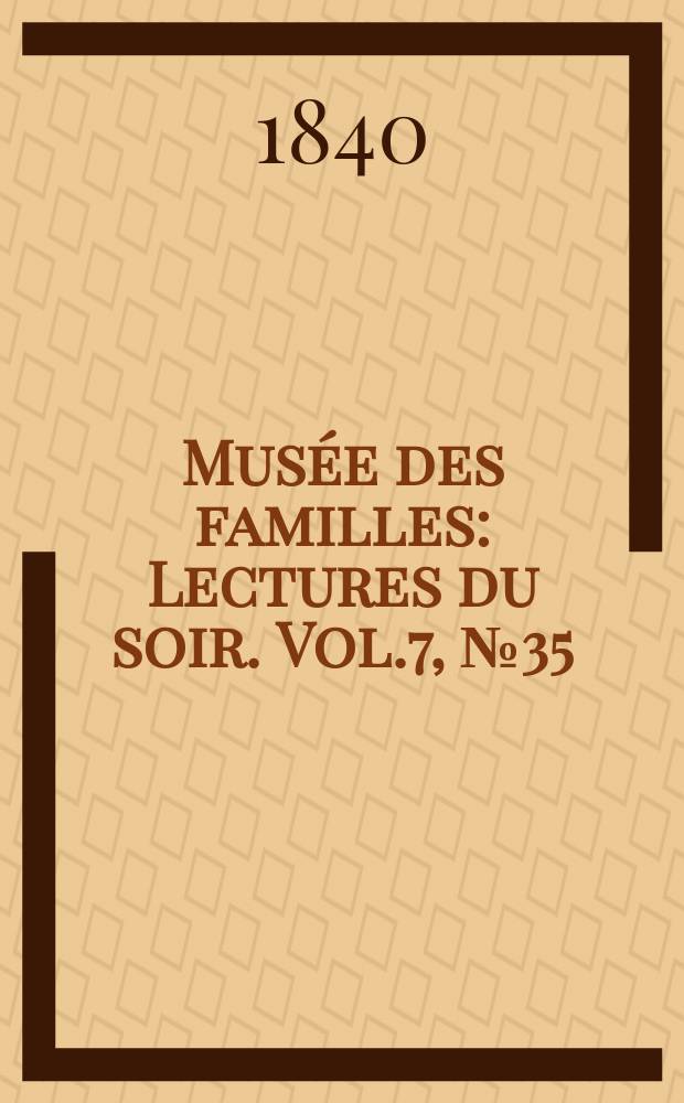 Musée des familles : Lectures du soir. Vol.7, №35