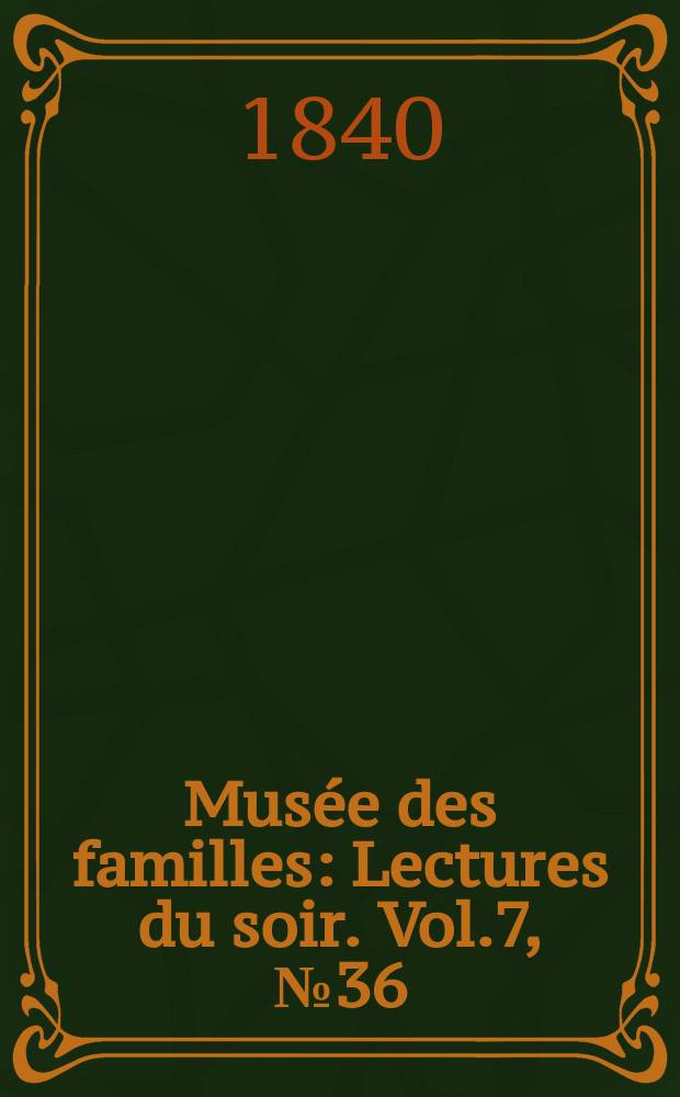 Musée des familles : Lectures du soir. Vol.7, №36