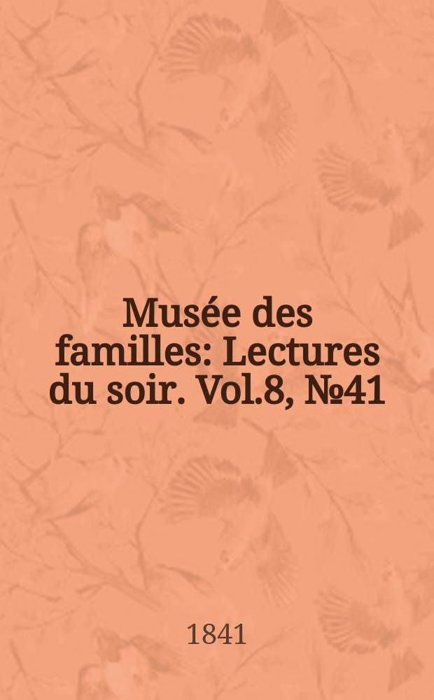 Musée des familles : Lectures du soir. Vol.8, №41
