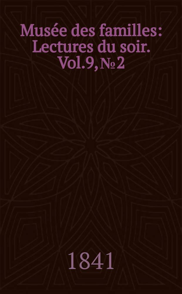Musée des familles : Lectures du soir. Vol.9, №2