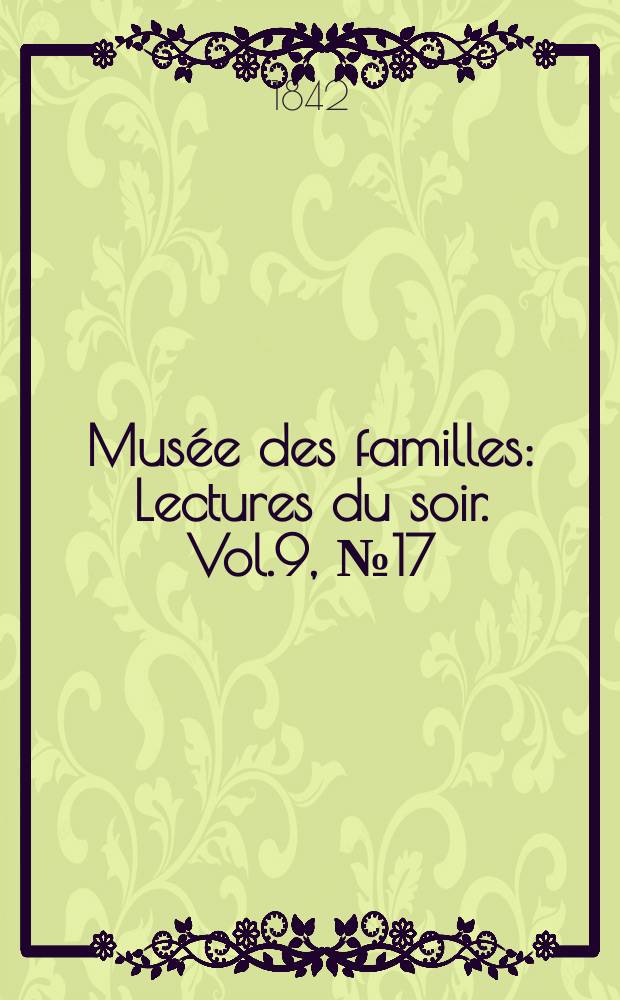 Musée des familles : Lectures du soir. Vol.9, №17