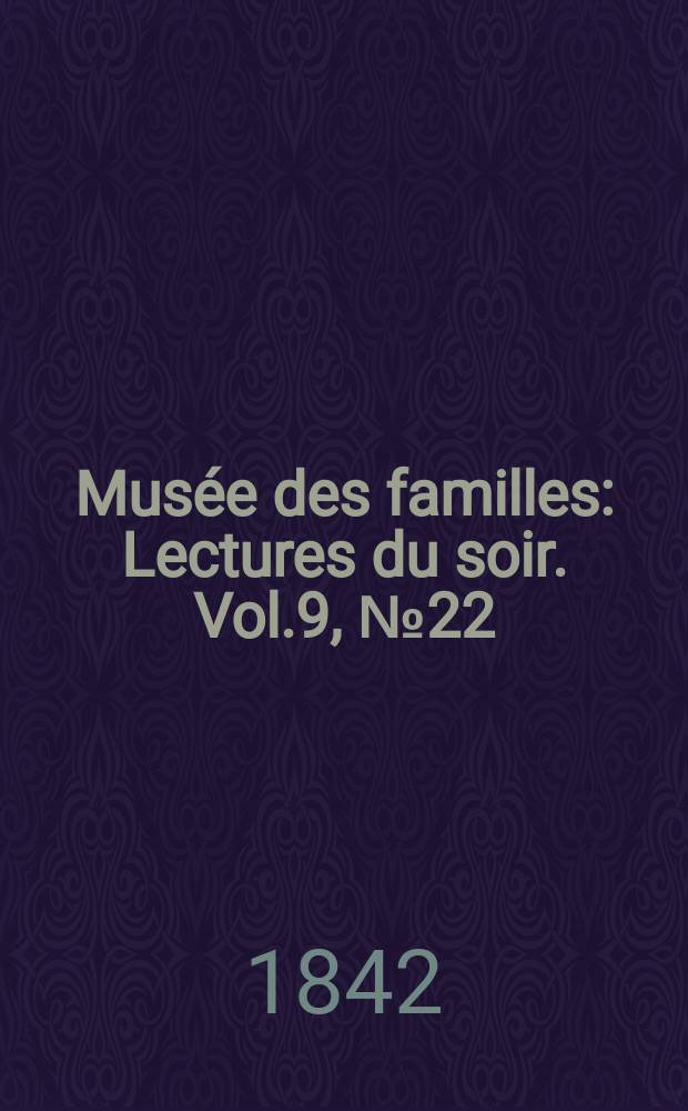 Musée des familles : Lectures du soir. Vol.9, №22