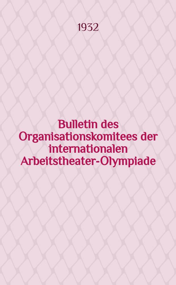 Bulletin des Organisationskomitees der internationalen Arbeitstheater-Olympiade