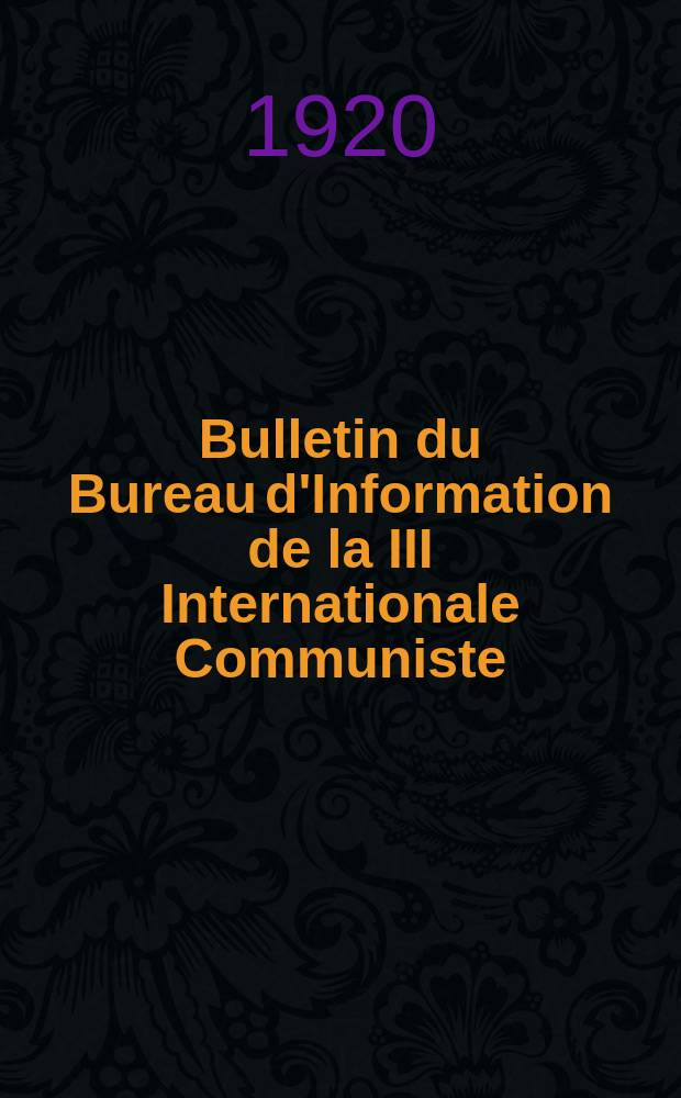 Bulletin du Bureau d'Information de la III Internationale Communiste