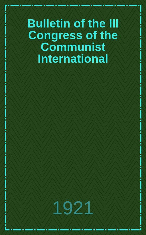 Bulletin of the III Congress of the Communist International