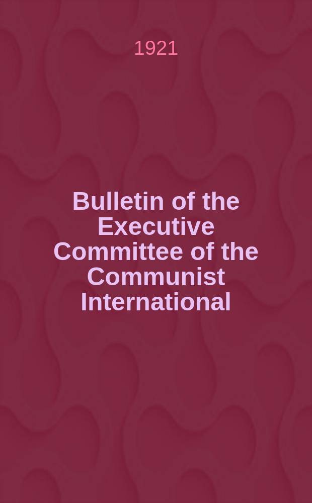 Bulletin of the Executive Committee of the Communist International