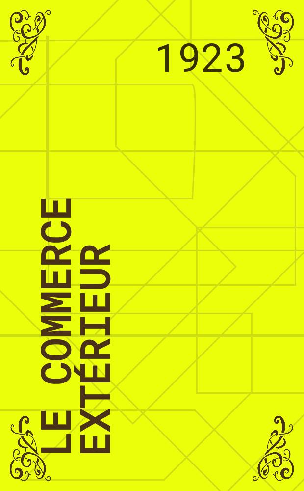 Le Commerce Extérieur = [Еженедельник Наркомвнешторга]