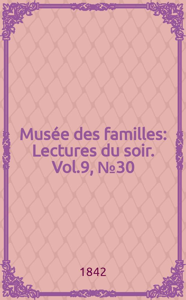 Musée des familles : Lectures du soir. Vol.9, №30