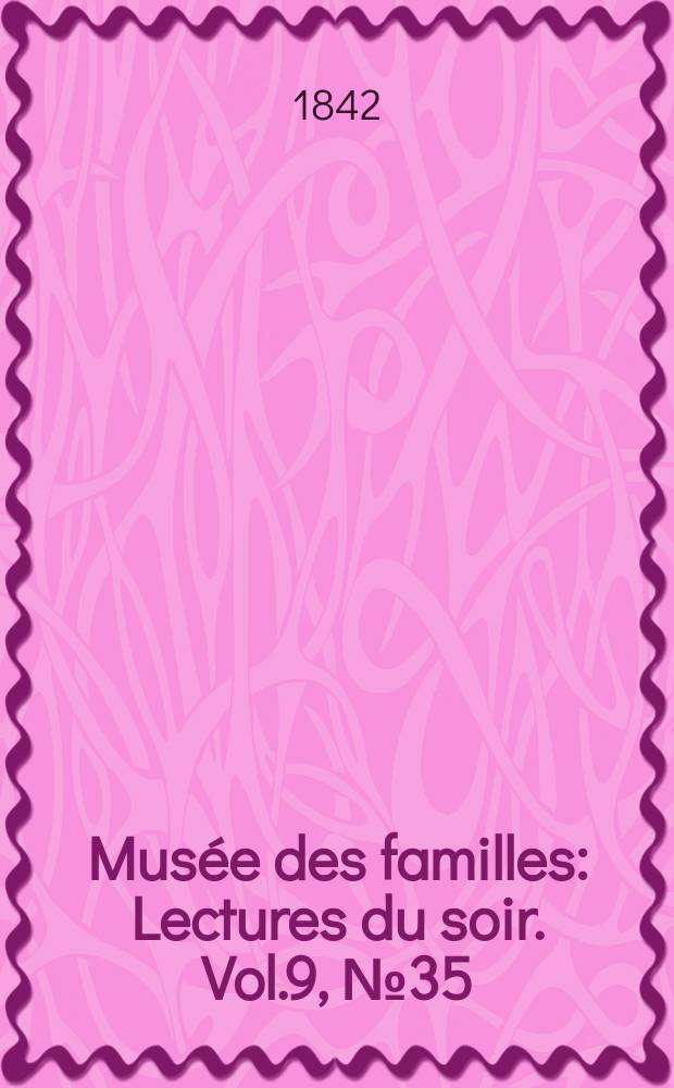 Musée des familles : Lectures du soir. Vol.9, №35