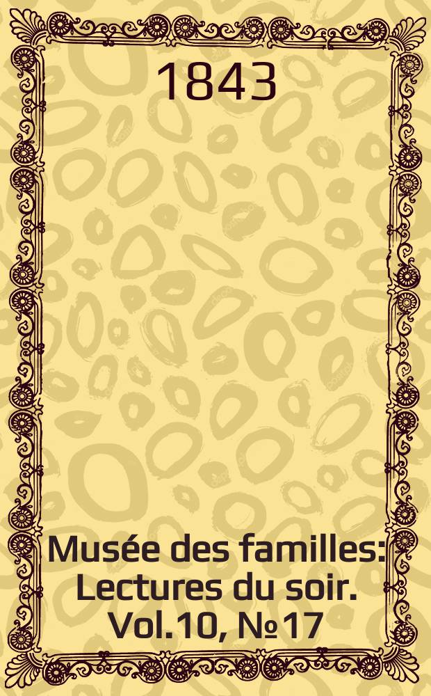 Musée des familles : Lectures du soir. Vol.10, №17